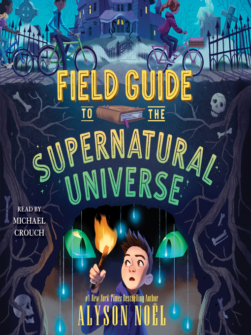 Title details for Field Guide to the Supernatural Universe by Alyson Noël - Wait list